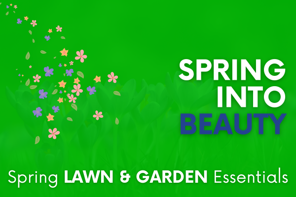 Spring Lawn and Garden Essentials - Natures Lawn and Garden Must Haves